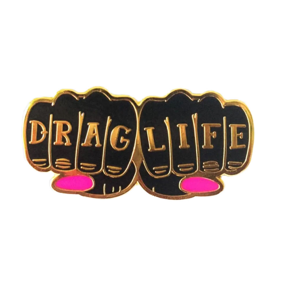 Pin - Drag Life Pin - Drag Life