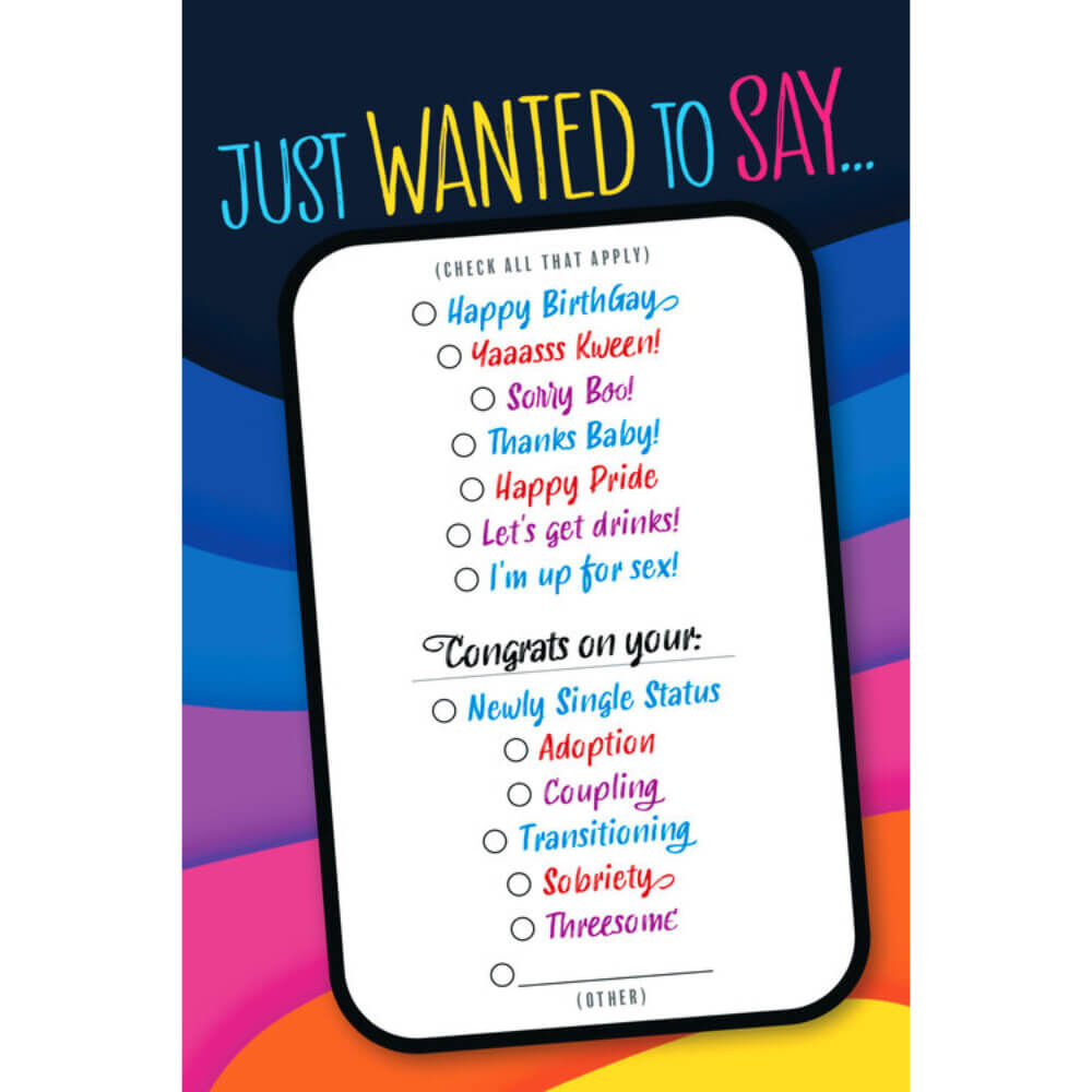 Greeting Card Just Wanted To Say... Greeting Card Just Wanted To Say...