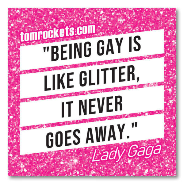 Sticker - Being Gay is like Glitter | Tom Rocket's